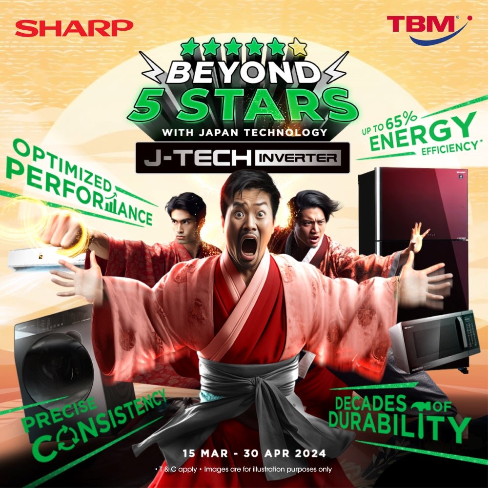 TBM x Sharp - Beyond 5 Stars with J-Tech Inverter | 15 Mar - 30 Apr 2024 - TBM Online