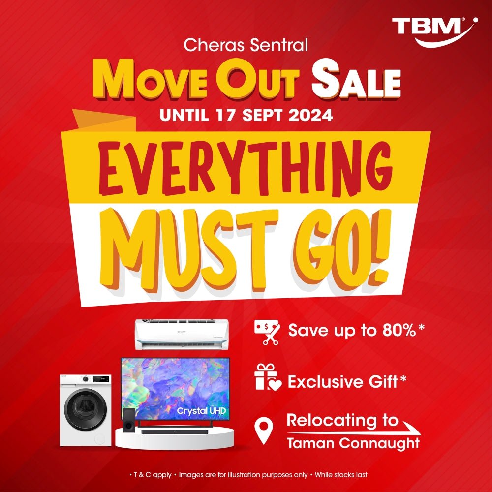 TBM Cheras Sentral Moving Out Sale | 22 July - 17 Sept 2024 - TBM Online