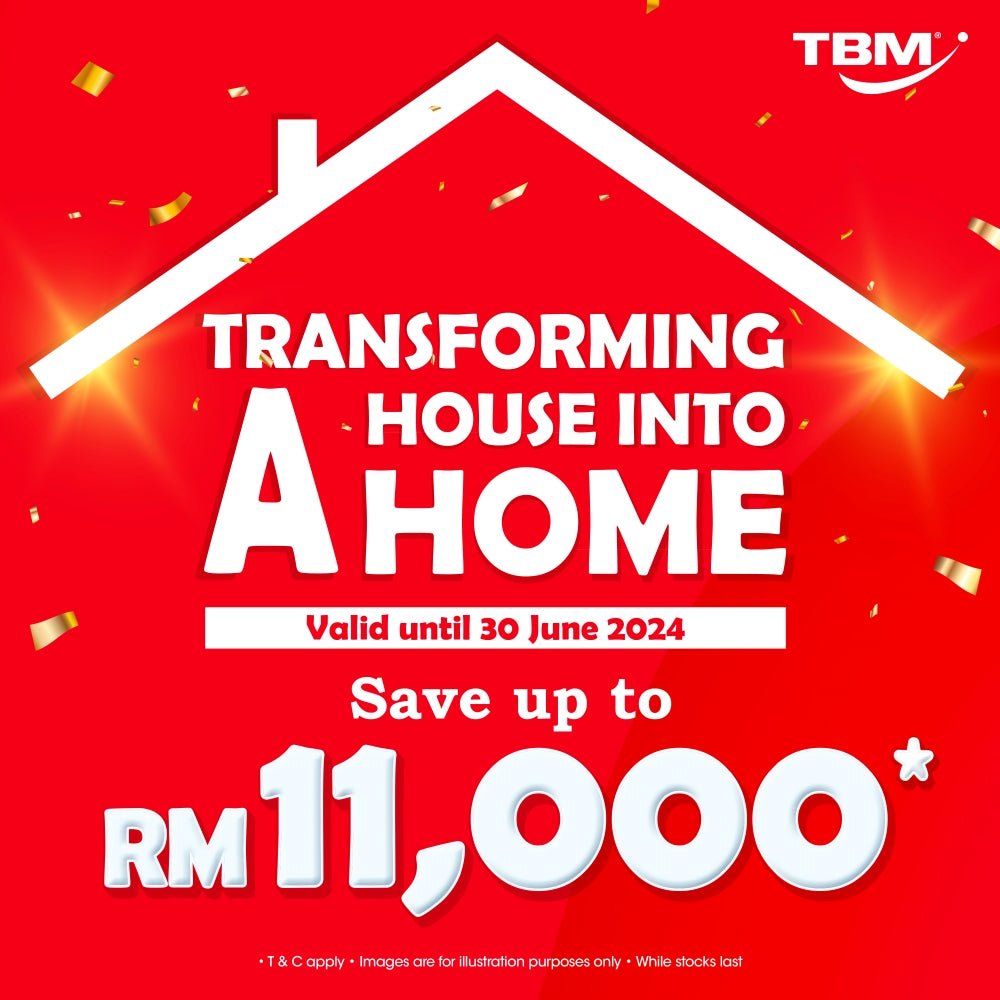 TBM Transforming A House Into A Home | 1 May – 30 June 2024 - TBM Online