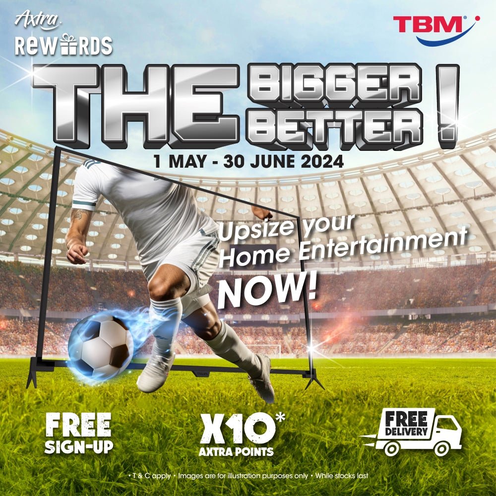 TBM x BIG SCREEN BIGGER SAVINGS | 1 May – 30 June 2024 - TBM Online
