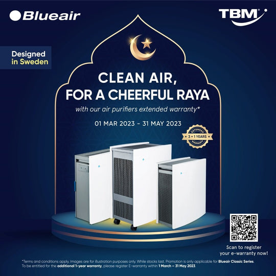 TBM x Blueair Classic Series Raya Sale | 1 Mar – 31 May 2023