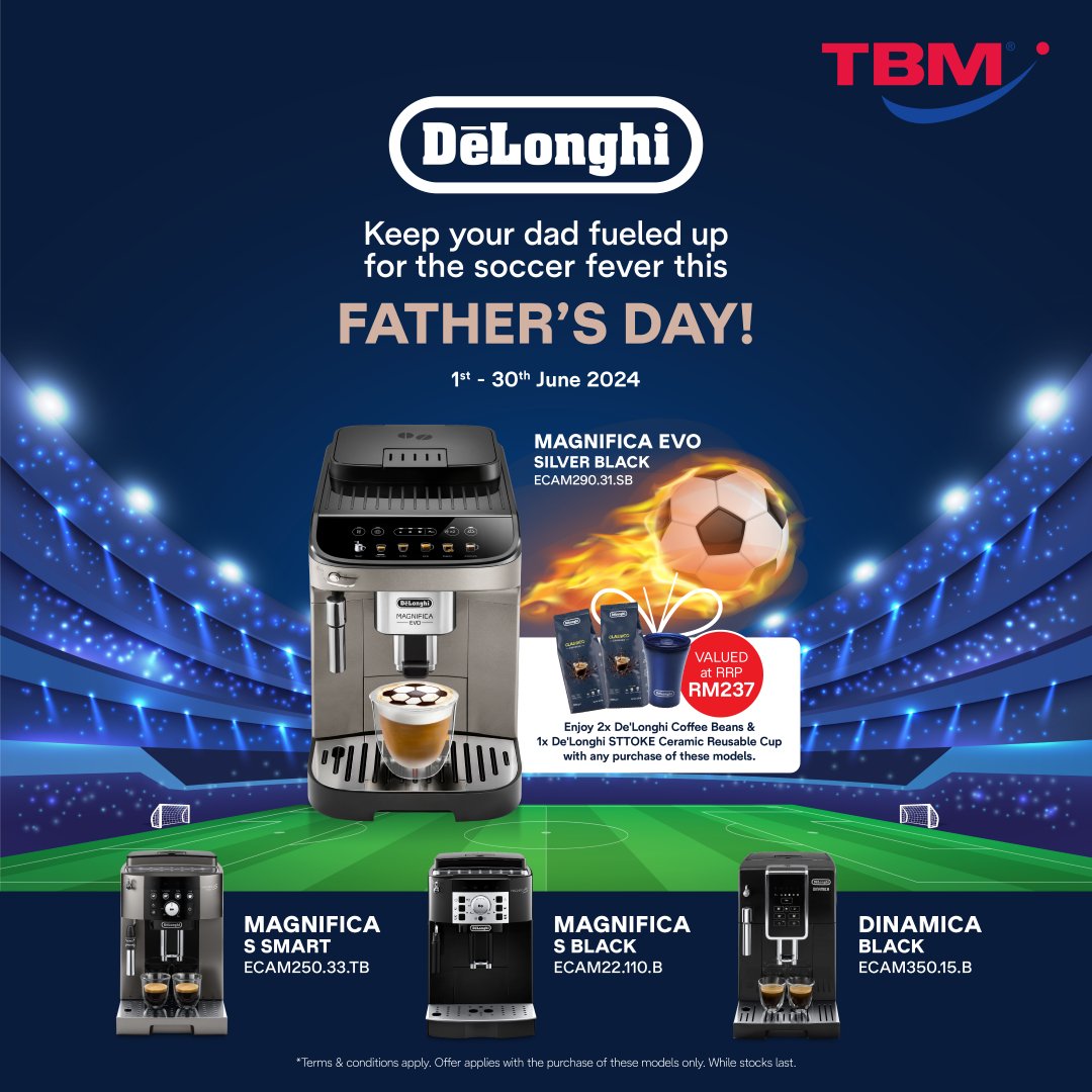 TBM x DELONGHI Fathers Day Exclusive | 1 - 30 June 2024 - TBM Online