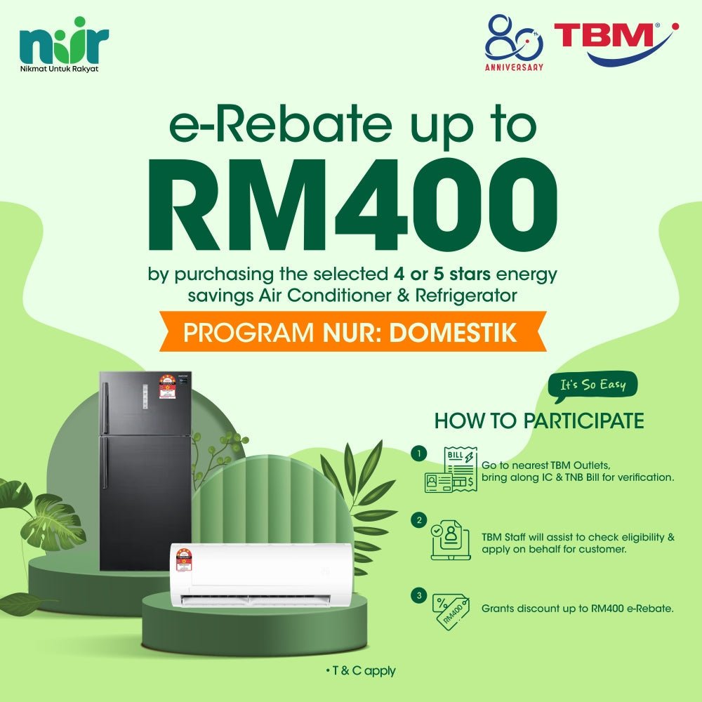 TBM x NUR:DOMESTIK - e-Rebate up to RM400 | While Stocks Last - TBM Online