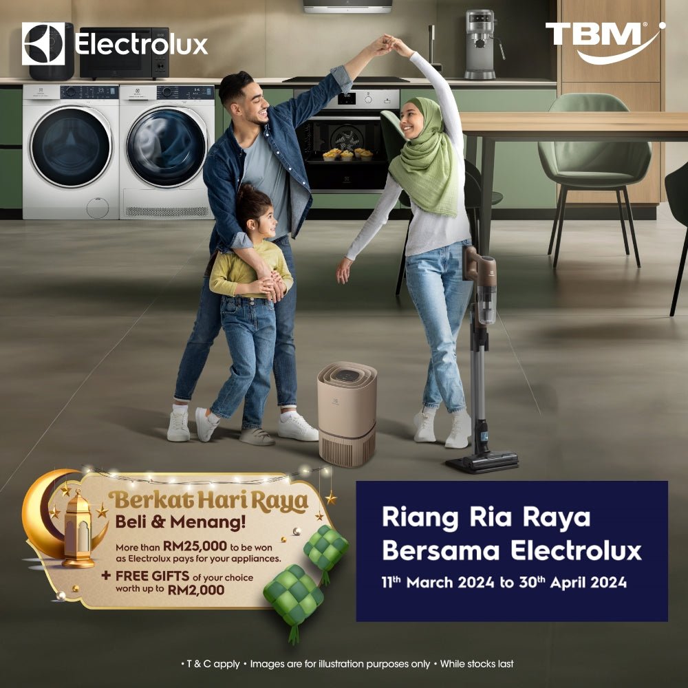 TBM x Riang Ria Raya Bersama Electrolux | 11 Mar – 30 Apr 2024 - TBM Online