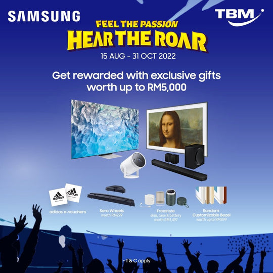 TBM x Samsung Feel The Passion Hear The Roar Campaign │ 15 Aug – 31 Oct 2022