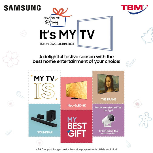 TBM x Samsung It’s MY TV Gifting | 15 Nov 2022 – 31 Jan 2023