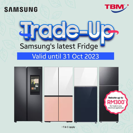 TBM x Samsung Trade-Up Program | 6 Sept – 30 Oct 2023