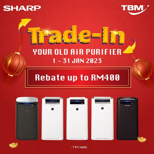 TBM x Sharp Air Purifier Trade-In Campaign | 1 – 31 Jan 2023