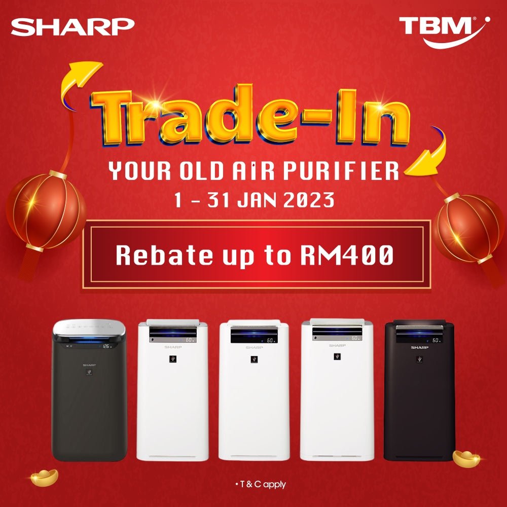 TBM x Sharp Air Purifier Trade-In Campaign | 1 – 31 Jan 2023 - TBM Online