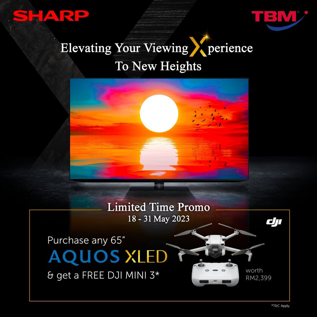 TBM x Sharp AQUOS XLED TV | 18 – 31 May 2023 - TBM Online