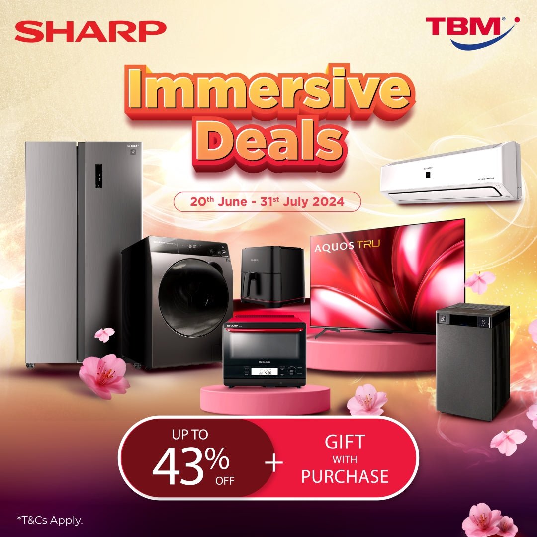 TBM x SHARP Immersive Deals 2024 | 20 June - 31 July 2024 - TBM Online