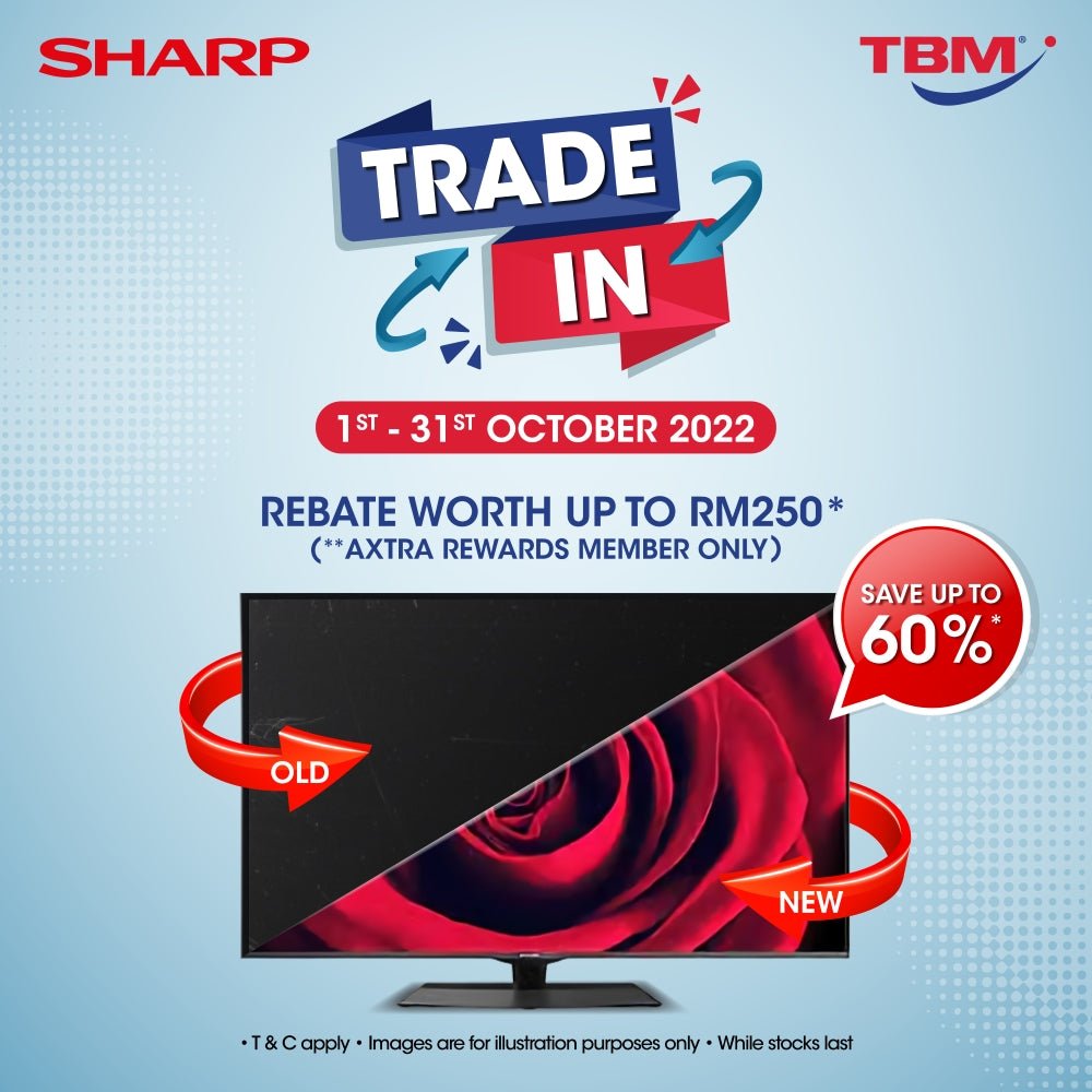 TBM x Sharp TVs Trade-In Campaign | Ends 31 October 2022 - TBM Online