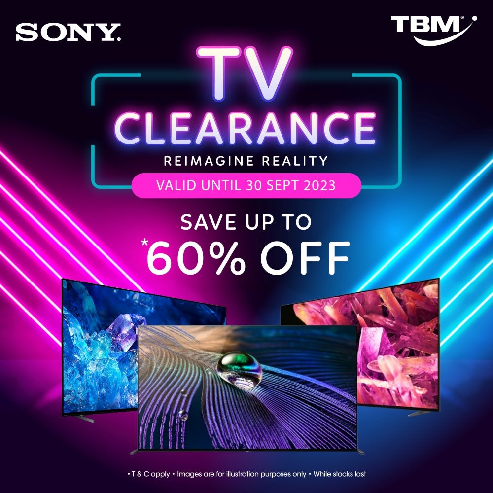 TBM x Sony TV Clearance Sale | 21 Aug – 30 Sept 2023 - TBM Online