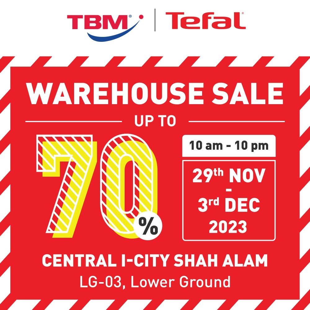 TBM x Tefal Warehouse Sale @CIC | 29 Nov – 3 Dec 2023 - TBM Online