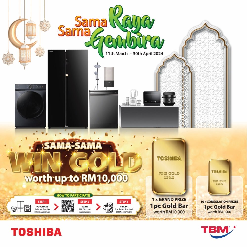 TBM x Toshiba Sama-Sama Raya, Sama-Sama Gembira | 11 Mar – 30 Apr 2024 - TBM Online