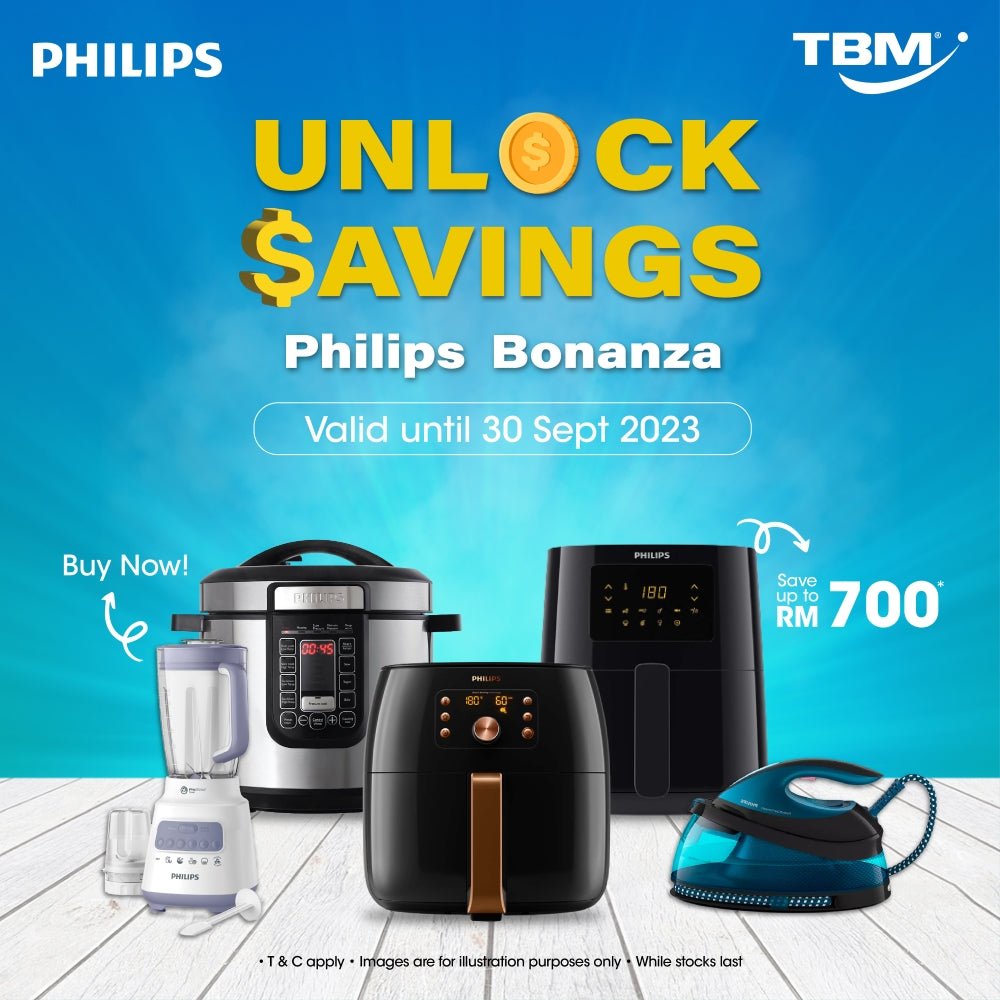 TBM x Unlock Savings Philips Bonanza | 25 Aug – 30 Sept 2023 - TBM Online