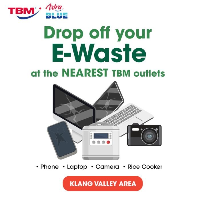 [Klang Valley Only] TBM Store E-Waste Drop Off - Free 1 Year TBM Axtra Membership | TBM - Your Neighbourhood Electrical Store